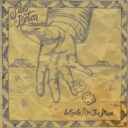 Slow Motion Cowboys - In Exile/On The Mesa