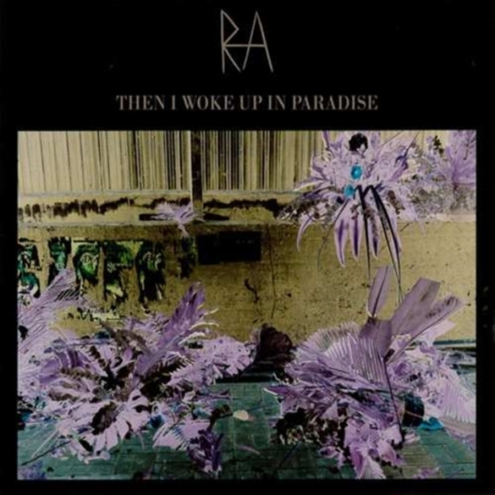 Ra - Then I Woke Up In Paradise