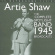 Artie Shaw - Complete Spotlight Band 1945 Broadc Artie Shaw - Complete Spotlight Band 1945 Broadc
