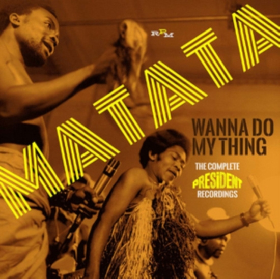 Matata - Wanna Do My Thing: The Complete Pre