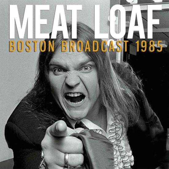 Meatloaf - Boston Broadcast (Live Broadcast 19
