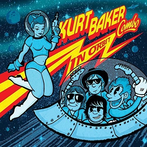 Kurt Baker Combo - In Orbit