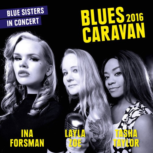 Forsman Ina Layla Zoe And Tasha Ta - Blues Caravan 2016 (Cd+Dvd)