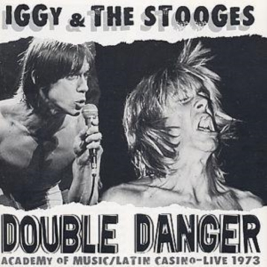 Iggy & The Stooges - Double Danger - Academy Of Music/La