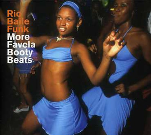 Various Artists - Rio Baile Funk - More Favela Booty