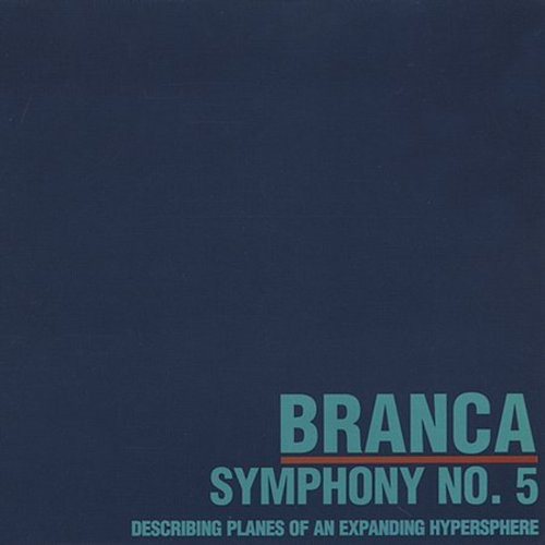 Glenn Branca - Symphony #5...Hypersphere