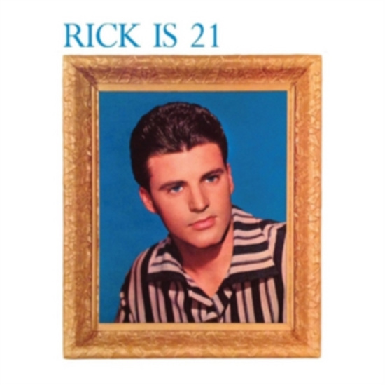 Nelson Rick - Rick Is 21