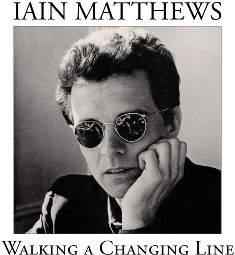 Iain Matthews - Walking A Changing Line - Deluxe