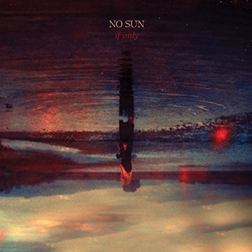 No Sun - If Only