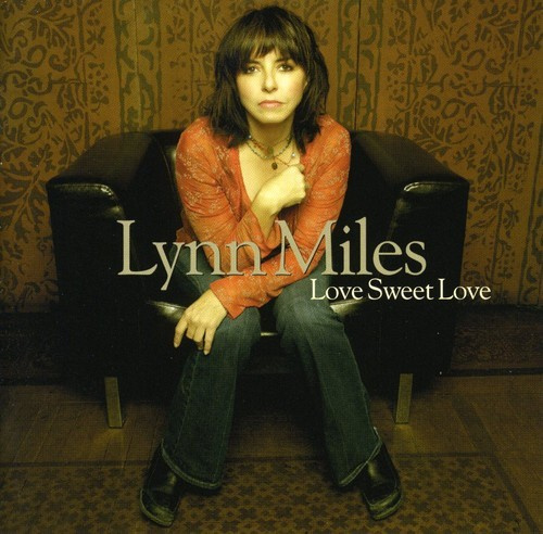 Lynn Miles - Love Sweet Love