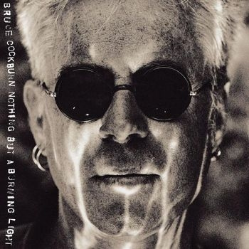 Bruce Cockburn - Nothing But A Burning Ligh