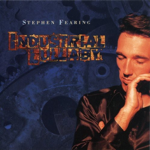 Fearing Stephen - Industrial Lullaby
