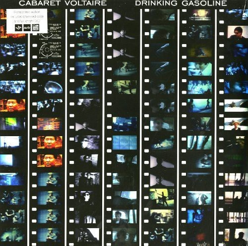 Cabaret Voltaire - Drinking Gasoline