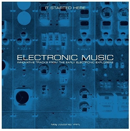 Various Artists - Electronic Music..It Started Here