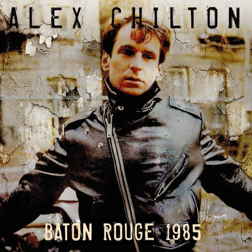 Alex Chilton - Baton Rogue 1985