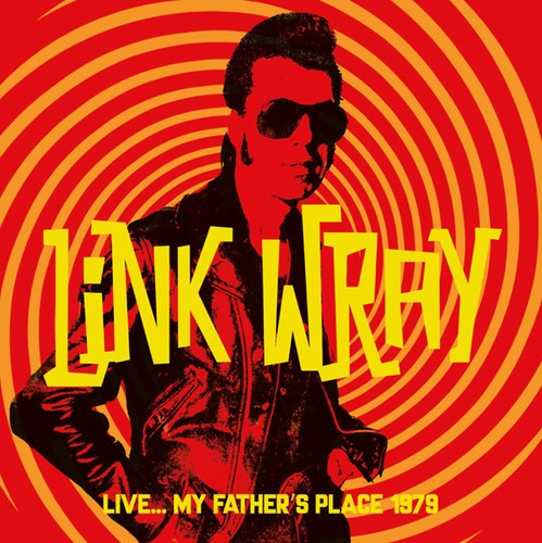 Link Wray - Live..My Father's Place 1979
