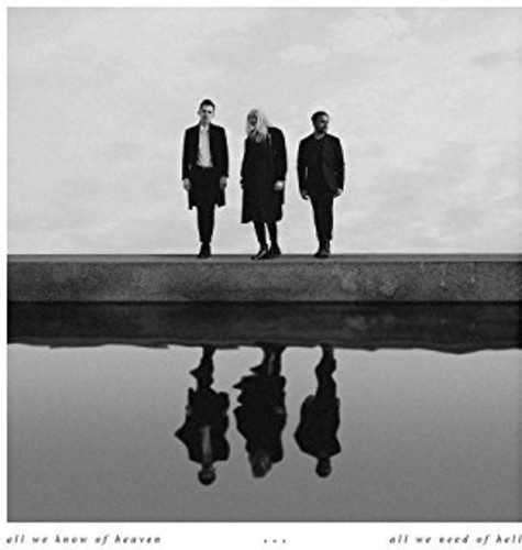 PVRIS - All We Know Of Heaven, All We Need Of Hell
