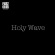 Holy Wave - Fuzz Club Session Holy Wave - Fuzz Club Session