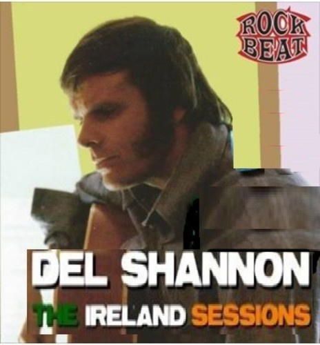 Del Shannon - Dublin Sessions