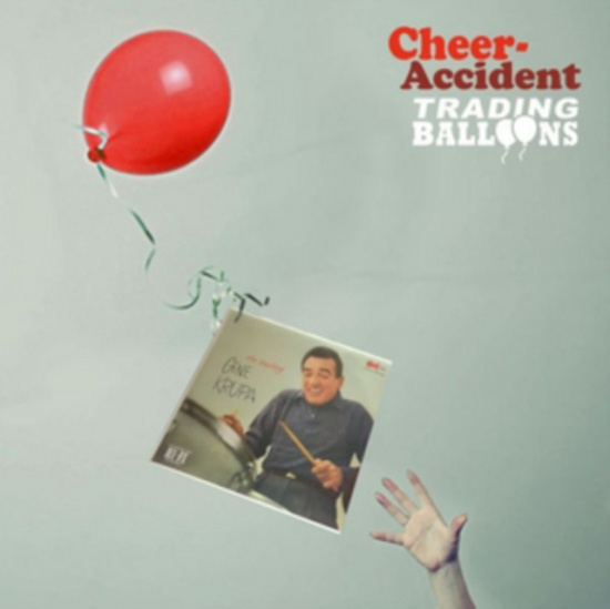 Cheer-Accident - Trading Balloons: Remastered