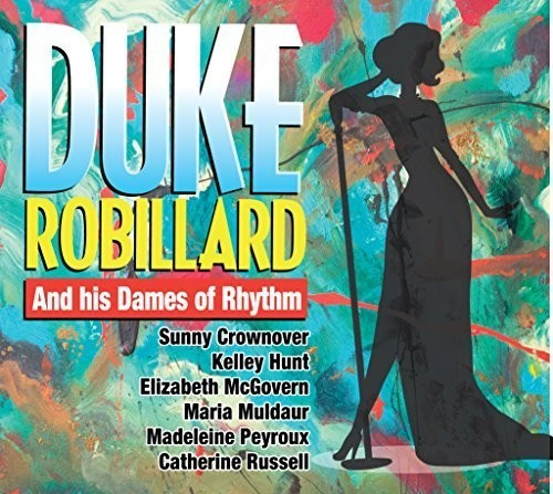 Duke Robillard - Duke & His Dames Of Rhythm