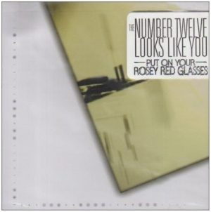 The Number Twelve Looks Like You - Put On Your Rosy Red Glasses