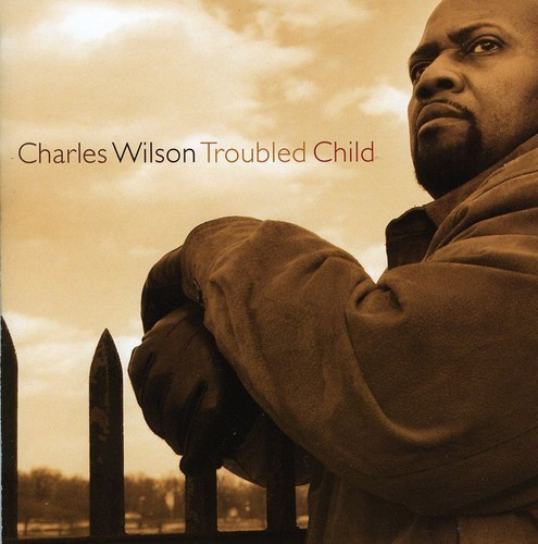 Wilson Charles - Troubled Child