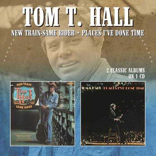 Tom T. Hall - New Train - Same Rider / Places I'v