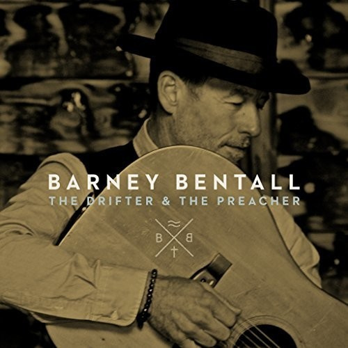 Barney Bentall - Drifter & The Preacher