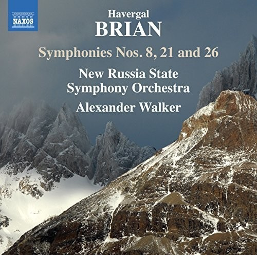 Havergal Brian - Symphonies Nos. 8, 21 And 26