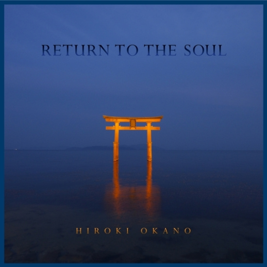 Okano Hiroki - Return To The Soul