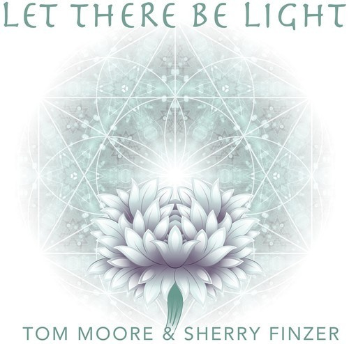 Moore Tom & Sherry Finzer - Let There Be Light
