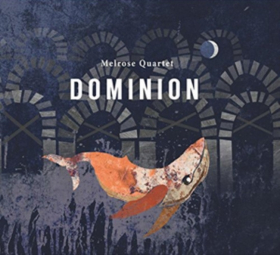Melrose Quartet - Dominion