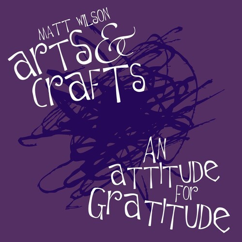 Matt Wilson - An Attitude For Gratitude