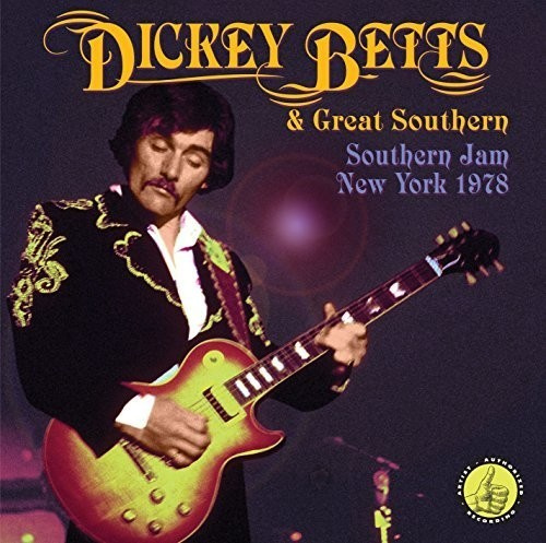 Dickey Betts & Great Southern - Southern Jam:New York 1978