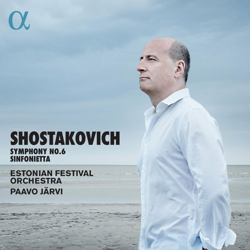 Dmitri Shostakovich - Symphony No. 6 & Sinfonietta