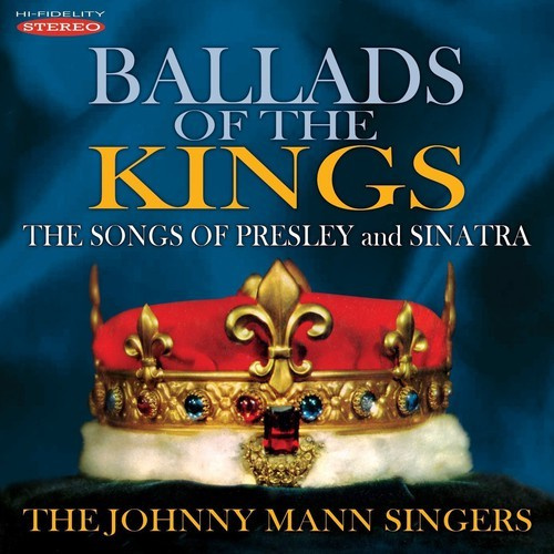 Johnny Mann Singers - Ballads Of The Kings: Songs Of Pres