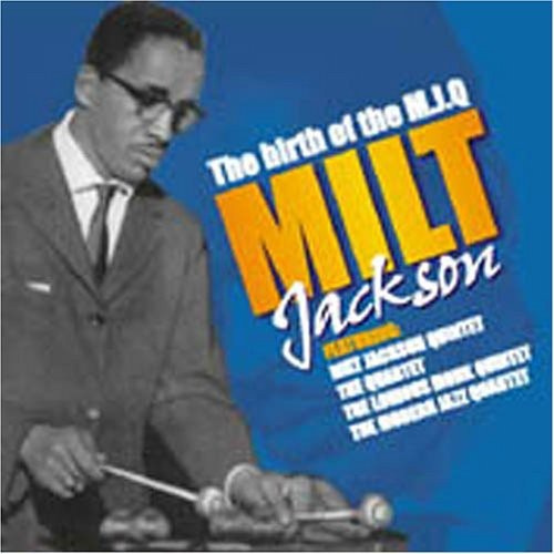 Milt Jackson - Birth Of The Mod