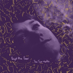 Brigid Mae Power - Two Worlds