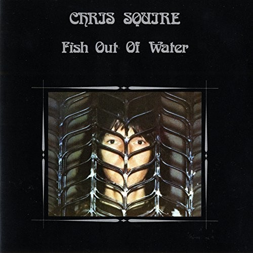 Chris Squire - Fish Out Of Water:Remastered And Ex