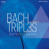 Bach J S - Tripl3s Bach J S - Tripl3s