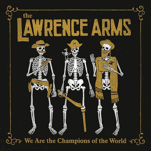 Lawrence Arms The - We Are The Champions Of The World (