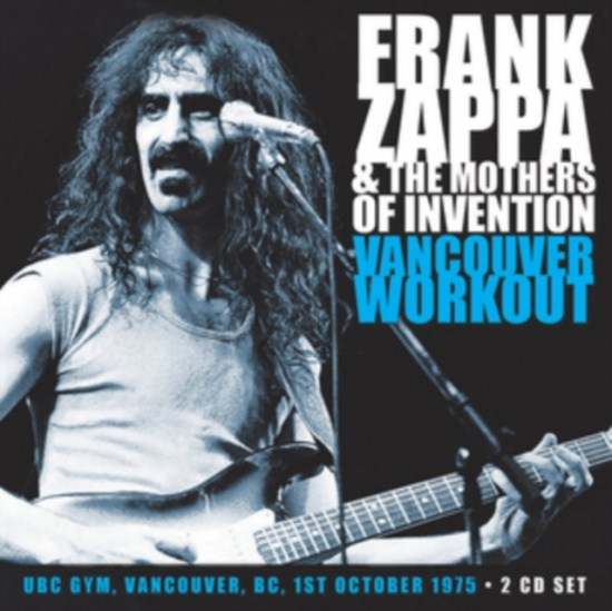 Zappa Frank & The Mothers Of Invent - Vancouver Workout 1975 (2 Cd Live B