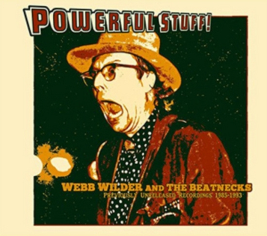 Wilder Webb & The Beatnecks - Powerful Stuff!