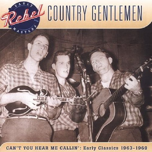 The Country Gentlemen - Can't You Hear Me Callin'