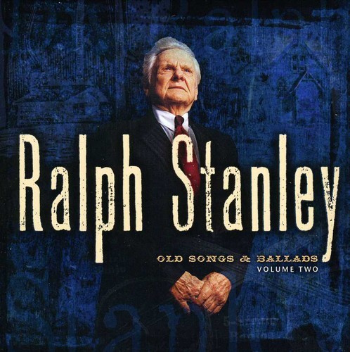 Stanley Ralph - Old Songs & Ballads, Volume 2