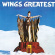 Wings - Greatest Wings - Greatest