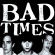 Bad Times - Streets Of Iron Bad Times - Streets Of Iron