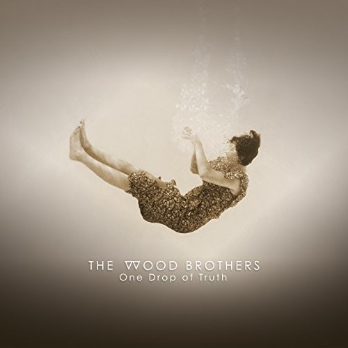 The Wood Brothers - On Drop Of Truth