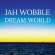 Jah Wobble - Dream World Jah Wobble - Dream World